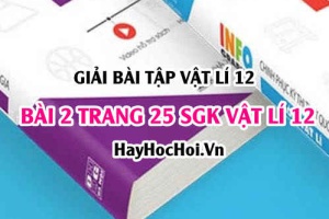 Giải bài 2 trang 25 SGK Vật lí 12: Tổng hợp 2 dao động điều hoà cùng phương, cùng tần số, giản đồ Fre-nen